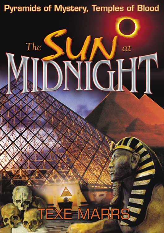 The Sun at Midnight: Pyramids of Mystery, Temples of Blood
